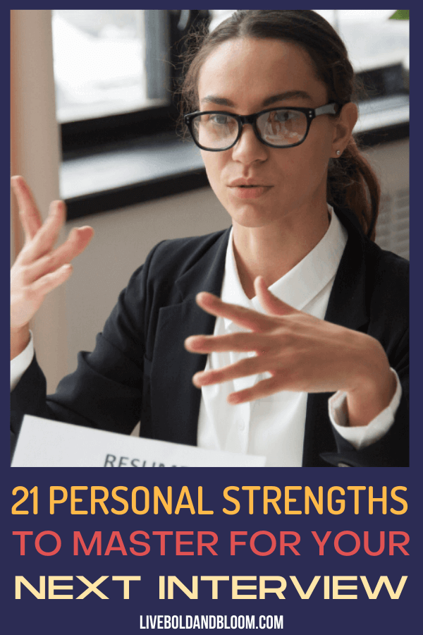 One question you offer encounter during interviews is your personal strength. Find out what you can share in this personal strengths list.