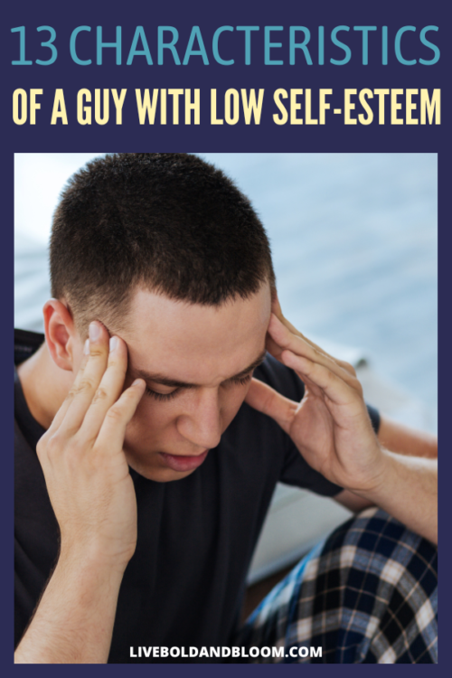 Most think that men have high confidence. However, there is also some that deal with the problems of low self-esteem. Find out the characteristics of a man with low self-esteem.