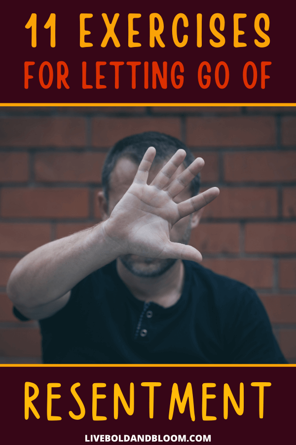 Resentment is difficult to let go because the hurt at the root of it goes deep. In this post discover effective exercises to let go of resentment.