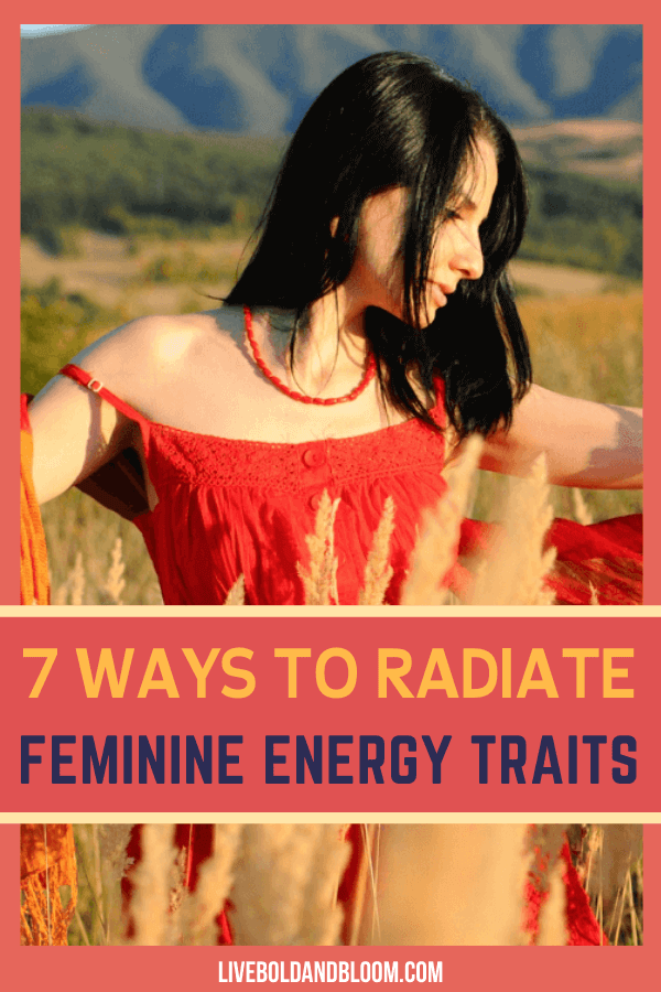 Are you in touch with your feminine power? In this post, you'll learn different ways to radiate your feminine energy traits.