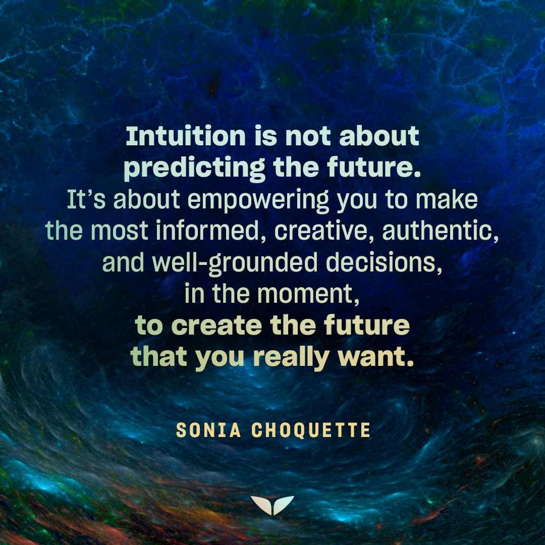 Female author quote about using intuition by Sonia Choquette 