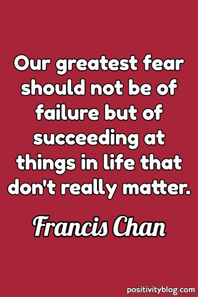 Monday Motivation Quote by Francis Chan